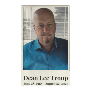 Dean Lee Troup 1965 – 2021 (I called him Bubba)